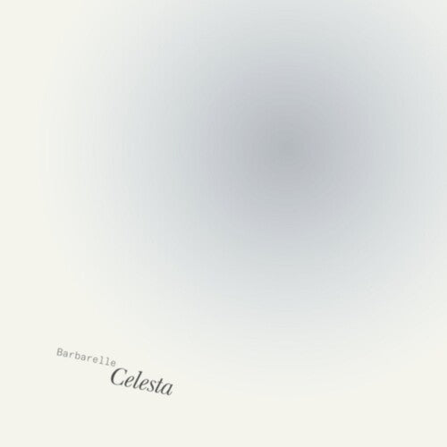 Barbarelle - Celesta LP (Preorder: Ships June 27, 2025) ; VINYLGLOB
