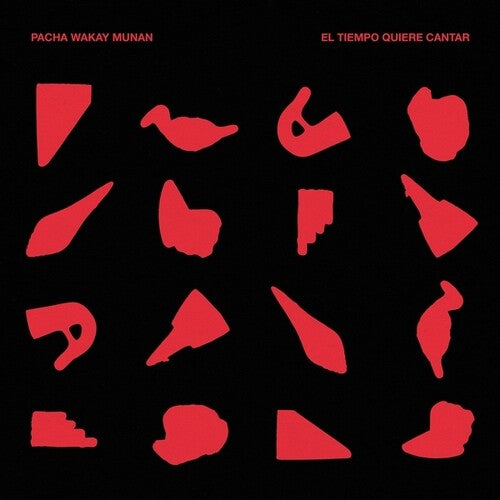 Pacha Wakay Munan - El Tiempo Quiere Cantar LP (Preorder: Ships June 27, 2025) ; VINYLGLOB