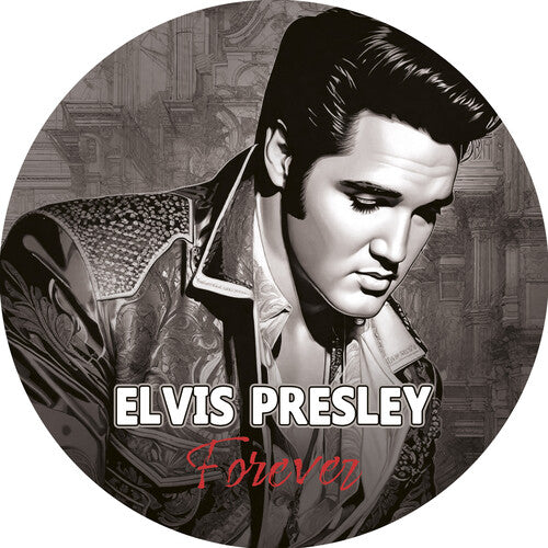 Elvis Presley - Forever LP (Limited Edition, Picture Disc Vinyl) (Preorder: Ships June 06, 2025) ; VINYLGLOB