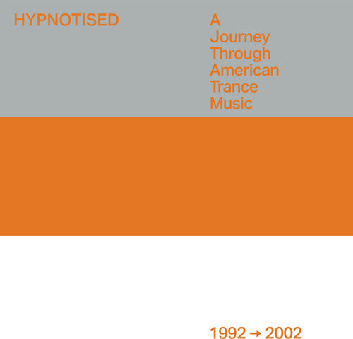 Various Artists - Hypnotised: A Journey Through American Trance Music (1992-2002) (Various Artists) 3LP (Preorder: Ships July 11, 2025) ; VINYLGLOB