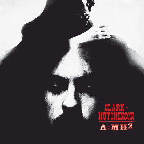Clark-Hutchinson - A=MH2 3LP [Vinyl]
