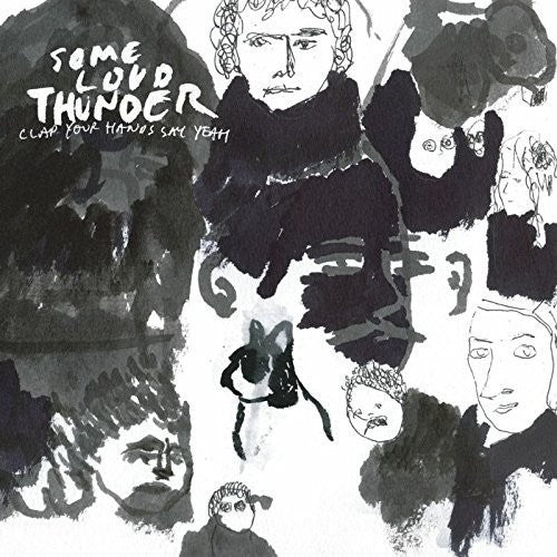 Clap Your Hands Say Yeah - Some Loud Thunder (10th Anniversary Edition) LP (Anniversary Edition) [Vinyl]