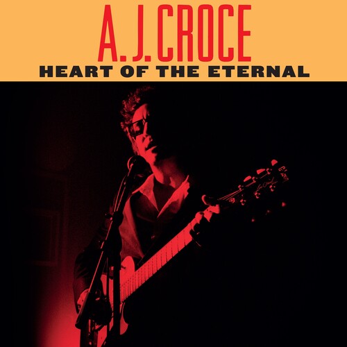 A.J. Croce - Heart Of The Eternal LP [Vinyl]