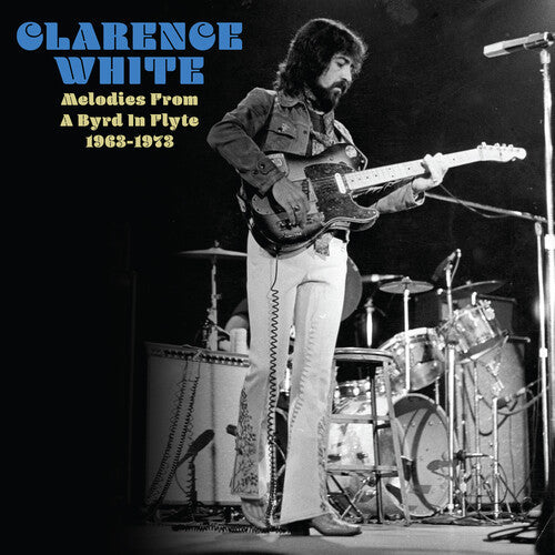 Clarence White - Melodies From A Byrd In Flyte: 1963-1973 LP (RSD Exclusive, Clear White Vinyl) [Vinyl]