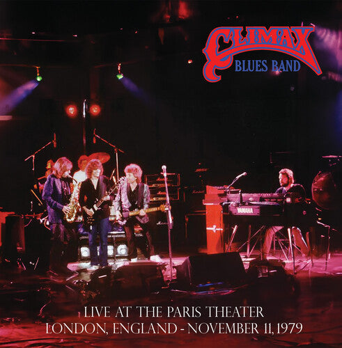 Climax Blues Band - Live at the Paris Theater, London, November 11, 1979 2LP (Colored Vinyl, Bonus Tracks)  (Preorder: Ships June 06, 2025) [Vinyl]