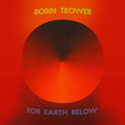 Robin Trower - For Earth Below - 50th Anniversary Edition 2LP (Anniversary Edition)  (Preorder: Ships June 27, 2025) ; VINYLGLOB