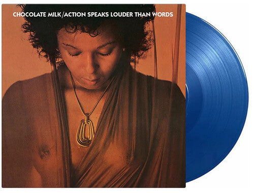 Chocolate Milk - Action Speaks Louder Than Words - Limited 180-Gram Blue Colored Vinyl LP (Holland - Import, Limited Edition, 180 Gram Vinyl, Colored Vinyl, Blue)  (Preorder: Ships June 06, 2025) ; VINYLGLOB