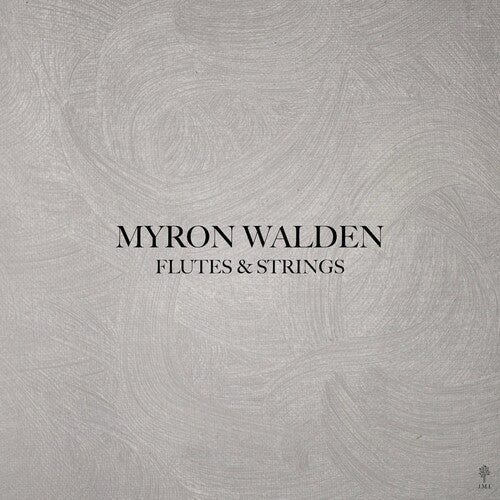 Myron Walden - Flutes & Strings LP  (Preorder: Ships June 27, 2025) ; VINYLGLOB