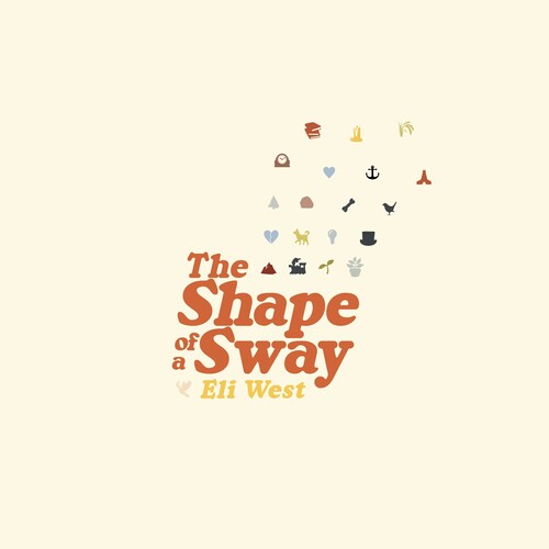 Eli West - The Shape of a Sway LP  (Preorder: Ships July 11, 2025) ; VINYLGLOB