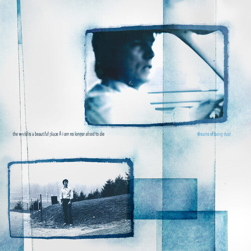 The World Is a Beautiful Place and I Am No Longer Afraid to Die - Dreams of Being Dust CD ; VINYLGLOB