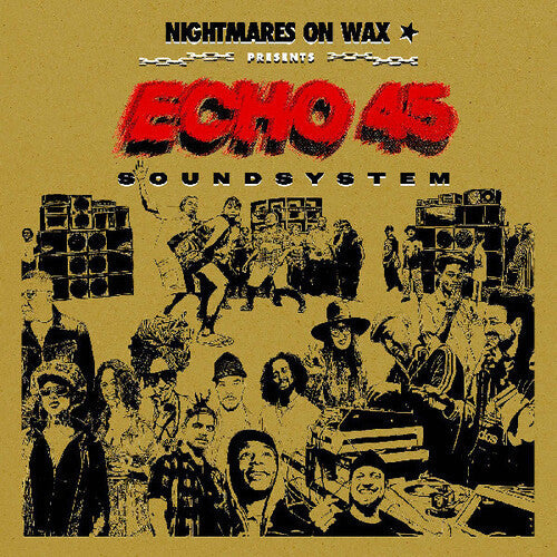 Nightmares on Wax - Echo45 Sound System 2LP (Gold Colored Vinyl) (Preorder: Ships December 5, 2025) ; VINYLGLOB