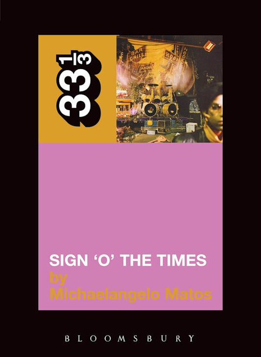 33 1/3 Book - Prince - Sign 'O' The Times by Michaelangelo Matos [Vinyl]