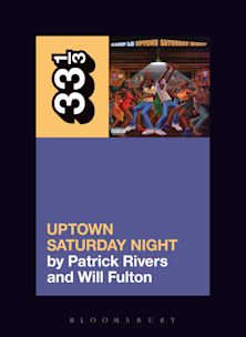 33 1/3 Book - Camp Lo - Uptown Saturday Night by Patrick Rivers & Will Fulton [Vinyl]