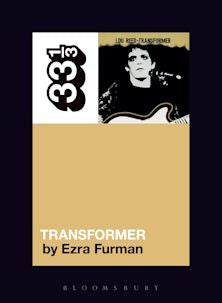 33 1/3 Book - Lou Reed - Transformer by Ezra Furman [Vinyl]