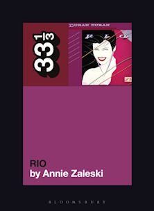 33 1/3 Book - Duran Duran - Rio by Annie Zaleski [Vinyl]