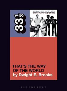 33 1/3 Book - Earth, Wind & Fire - That's the Way of the World by Dwight E. Brooks [Vinyl]