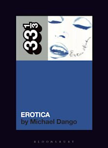 33 1/3 Book - Madonna - Erotica by Michael Dango [Vinyl]