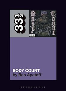 33 1/3 Book - Ice-T - Body Count by Ben Apatoff [Vinyl]