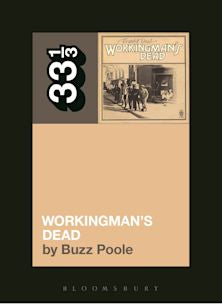 33 1/3 Book - Grateful Dead - Workingman's People by Buzz Poole [Vinyl]