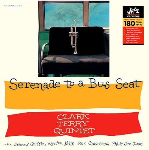 Clark Terry Quintet - Serenade To A Bus Seat LP (180g, Limited Edition, Remastered, Mono, Jazz Workshop) [Vinyl]