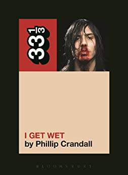 33 1/3 Book - Andrew W.K. - I Get Wet [Vinyl]