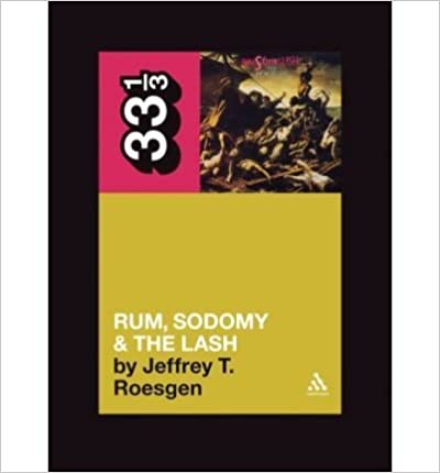33 1/3 Book - The Pogues - Rum, Sodomy and the Lash [Vinyl]