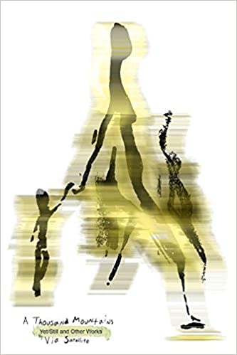 A Thousand Mountains: Yet/Still and Other Works - Book (Via Satellite) [Vinyl]